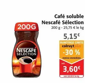 Colruyt Café soluble nescafé sélection offre