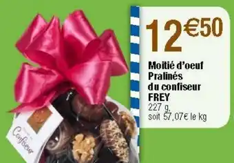 Moitié d'oeuf pralinés du confiseur frey