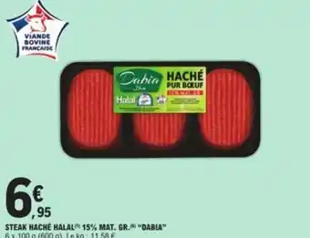 E.Leclerc Steak Haché Hala 15% MAT. GR. Dabia offre