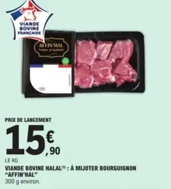 E.Leclerc Viande Bovine Halal À Mijoter Bourguignon "Affin'halal" offre