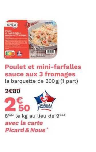 Picard Poulet et mini-farfalles sauce aux 3 fromages offre