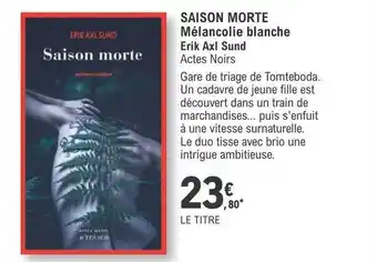 Saison morte mélancolie blanche - erik axl sund