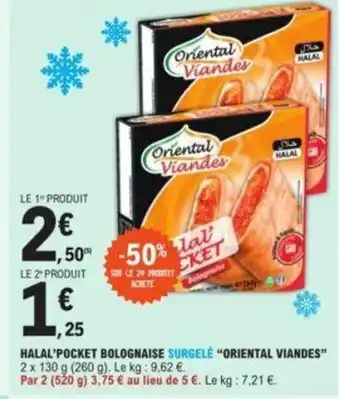 Halal'pocket bolognaise surgelé "ORIENTAL VIANDES"