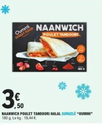 Naanwich poulet tandoori halal surgelé "OUMMI"