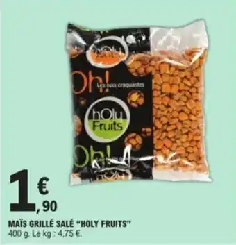 E.Leclerc Maïs grillé salé "HOLY FRUITS" offre