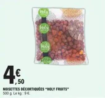 E.Leclerc Noisettes décortiquées "HOLY FRUITS" offre