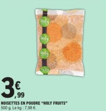 E.Leclerc Noisettes en poudre "HOLY FRUITS" offre