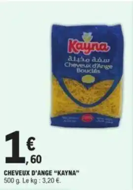 E.Leclerc Cheveux d'ange "KAYNA" offre