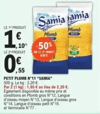 E.Leclerc Petit plomb N11 "SAMIA" offre