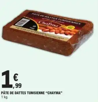 E.Leclerc Pâte de dattes tunisienne "CHAYMA" offre