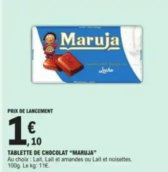 E.Leclerc Tablette de chocolat "MARUJA" offre