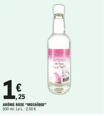 E.Leclerc Arôme rose "MOSAÏQUE" offre