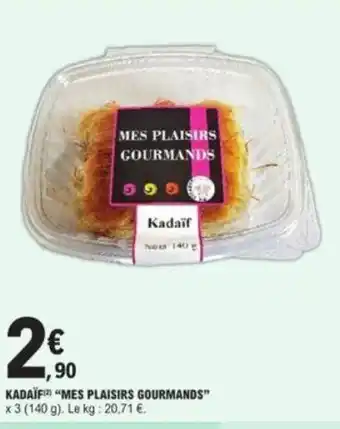 E.Leclerc Kadaïf "MES PLAISIRS GOURMANDS" offre