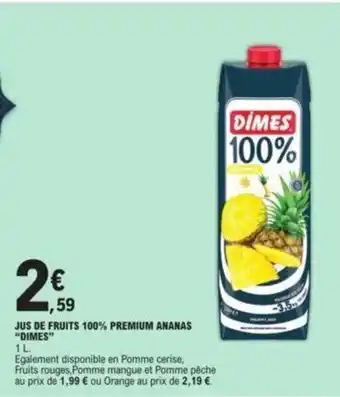 E.Leclerc Jus de fruits 100% premium ananas "DIMES" offre