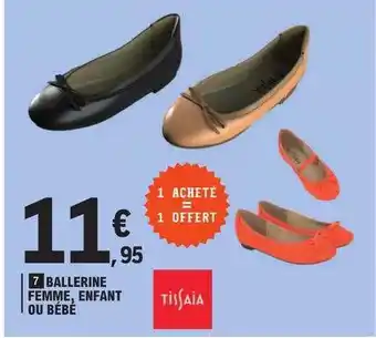 E.Leclerc Ballerine femme, enfant ou bébé tissaia offre