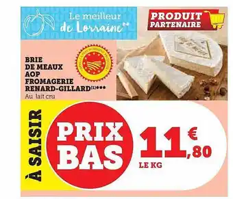 Super U Brie de meaux aop fromagerie renard-gillard offre