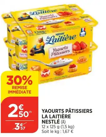 Bi1 Yaourts Pâtissiers La Laitière Nestlé offre
