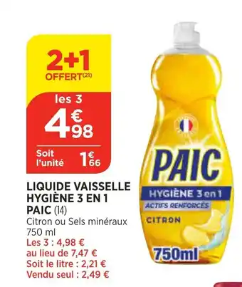 Bi1 Liquide Vaisselle Hygiène 3 en 1 Paic offre
