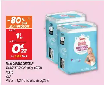 Netto Maxi carrès Douceur Visage Et Corps 100% Coton Netto offre