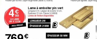 Chretien Matériaux Lame à emboîter pin vert offre