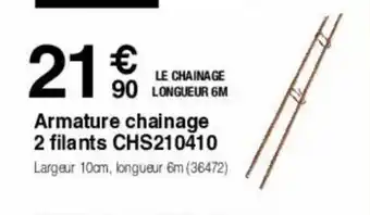 Chretien Matériaux Armature chainage 2 fillants CHS210410 offre