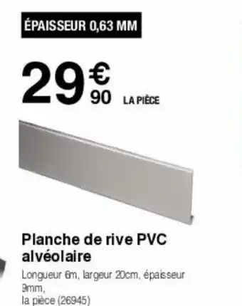 Chretien Matériaux Planche de rive PVC Alvéolaire offre