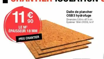 Chretien Matériaux Dalle de plancher OSB3 hydrofuge offre