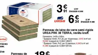 Chretien Matériaux Panneau de laine de verre semi-rigide Ursa PRK 38 Terra revêtu Kraft offre