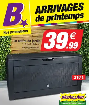 Bazarland Le coffre de jardin offre