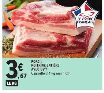E.Leclerc Porc : poitrine entière avec os offre