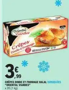 E.Leclerc Crêpes dinde et fromage halal surgelées offre