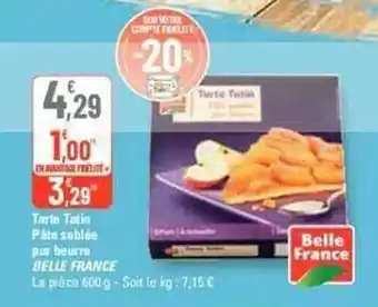 G20 Tarte totin pâte sablée pur beurre belle france offre