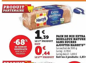 Hyper U Pain de mie extra moelleux nature sans sucres ajoutés harry's offre