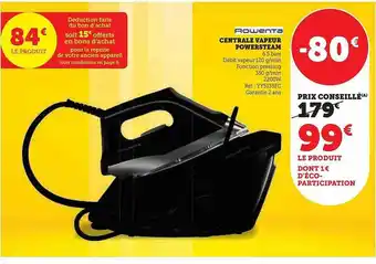 Hyper U Centrale vapeur powersteam rowenta offre