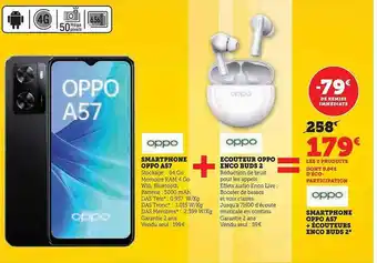 Hyper U Smartphone oppo a57, écouteur oppo enco buds 2 offre