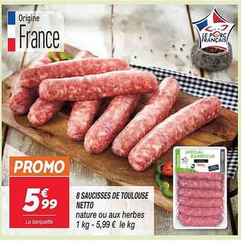 Netto 8 saucisses de toulouse netto offre