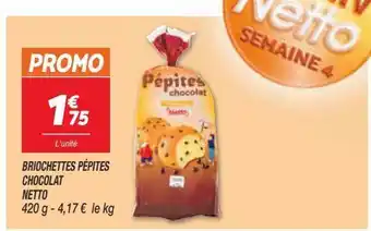 Netto Briochettes pepites chocolat netto offre