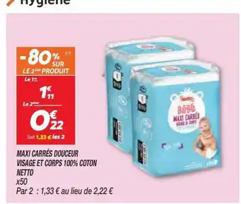 Netto Maxi carres douceur visage et corps 100% coton nettto offre