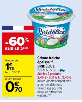 Carrefour Market Creme Fraiche épaisse Bridélice offre