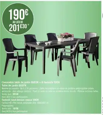 L'ensemble table de jardin queen + 6 fauteuils eden