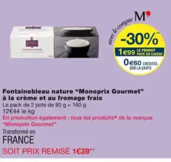 Fontainebleau nature "monoprix gourmet" à la crème et au fromage frais