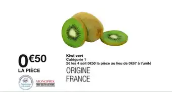 Monoprix Kiwi vert offre