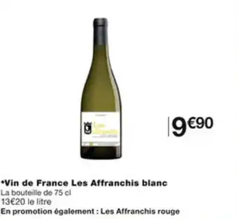 Monoprix Vin de france les affranchis blanc offre
