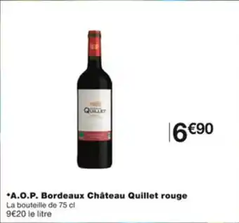 Monoprix A.O.P. bordeaux château quillet rouge offre