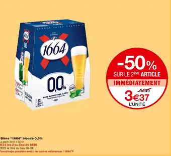 Monoprix Bière "1664" blonde 0,0% offre