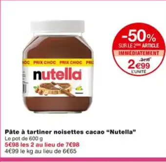 Monoprix Pâte à tartiner noisettes cacao "NUTELLA" offre