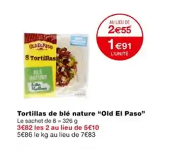Monoprix Tortilas de blé nature "OLD EL PASO" offre