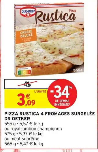 Intermarché Pizza Rustica 4 Fromages Surgelée Dr Oetker offre