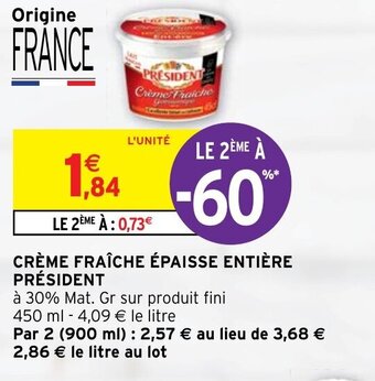 Intermarché Crème Fraîche Épaisse Entière Président offre