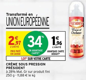 Intermarché Crème Sous Pression Président offre